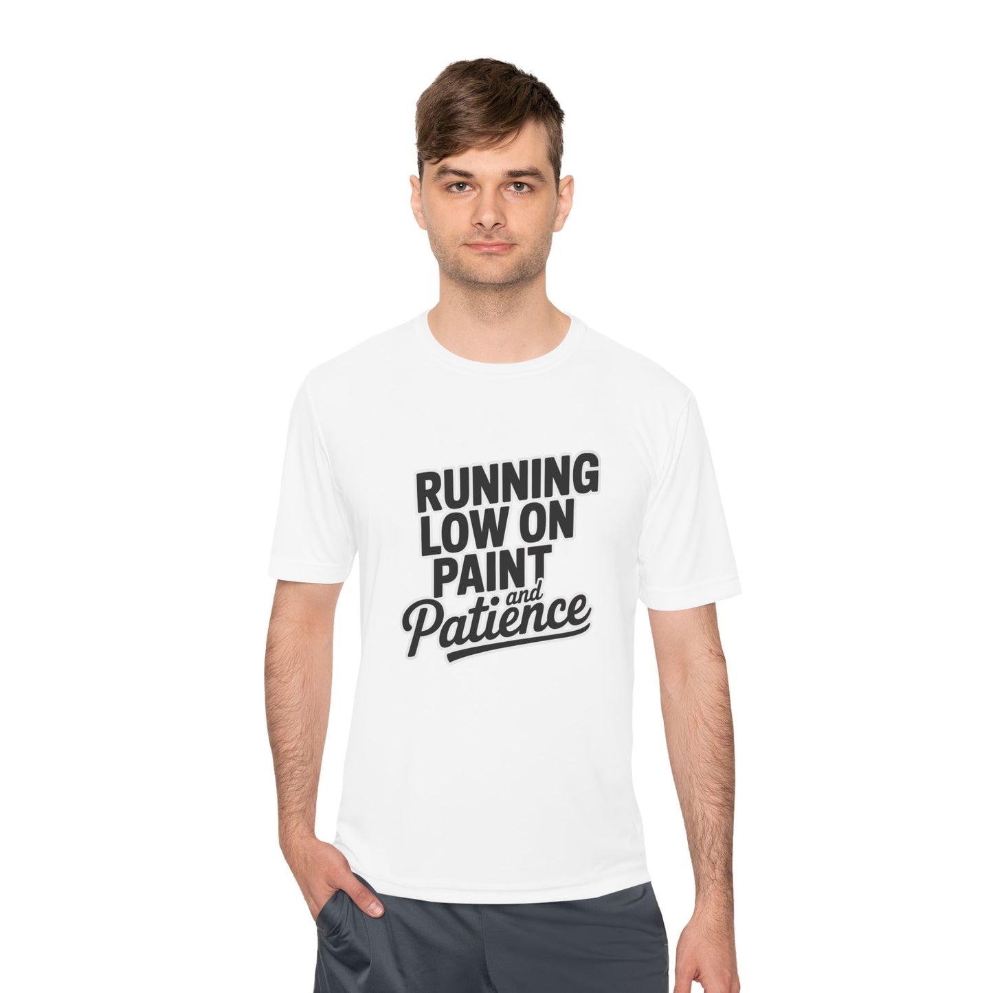 Running Low on Paint and Patience - Moisture Wicking Tee
