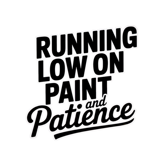 Running Low on Paint and Patience - Moisture Wicking Tee