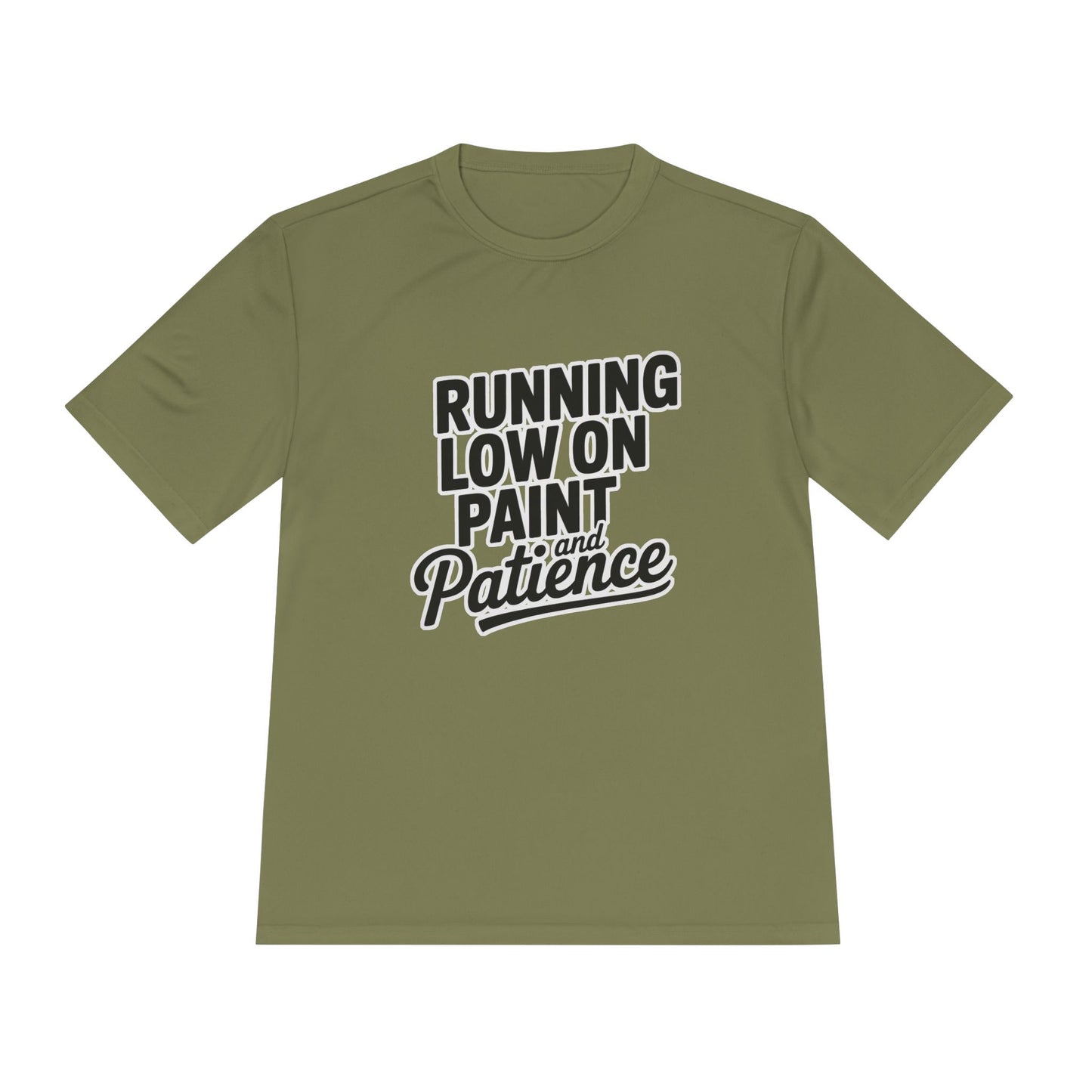 Running Low on Paint and Patience - Moisture Wicking Tee
